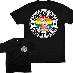 Sounds GAAY Count Me In Comfy and Quality Tshirt 2 Sided, LGBT Shirt, Unisex Cotton Tshirt, Full Colors, Full Sizes