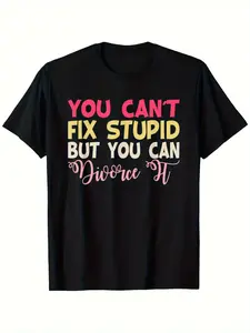 You Can'T Fix Stupid But You Can Divorce It Divorce Party T-Shirt, Suitable for Unisex Personality Casual Round Neck Outdoor Short-Sleeved T-Shirt, Men'S Summer Clothes, Mens T Shirt, Slightly Elastic, Cotton, S-XXXL