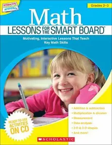 USED-Math Lessons for the SMART Board™: Grades 2–3: Motivating, Interactive Lessons That Teach Key Math Skills by Teaching Resources, Scholastic (Paperback)
