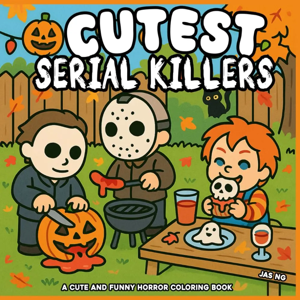 Cutest Serial K!llers: 40 Coloring Pages Spooky, Cute And Funny Horror Coloring Book for Adults Relaxation and Stress Relief - Perfect for Fans of Dark Humor and Twisted Fun
