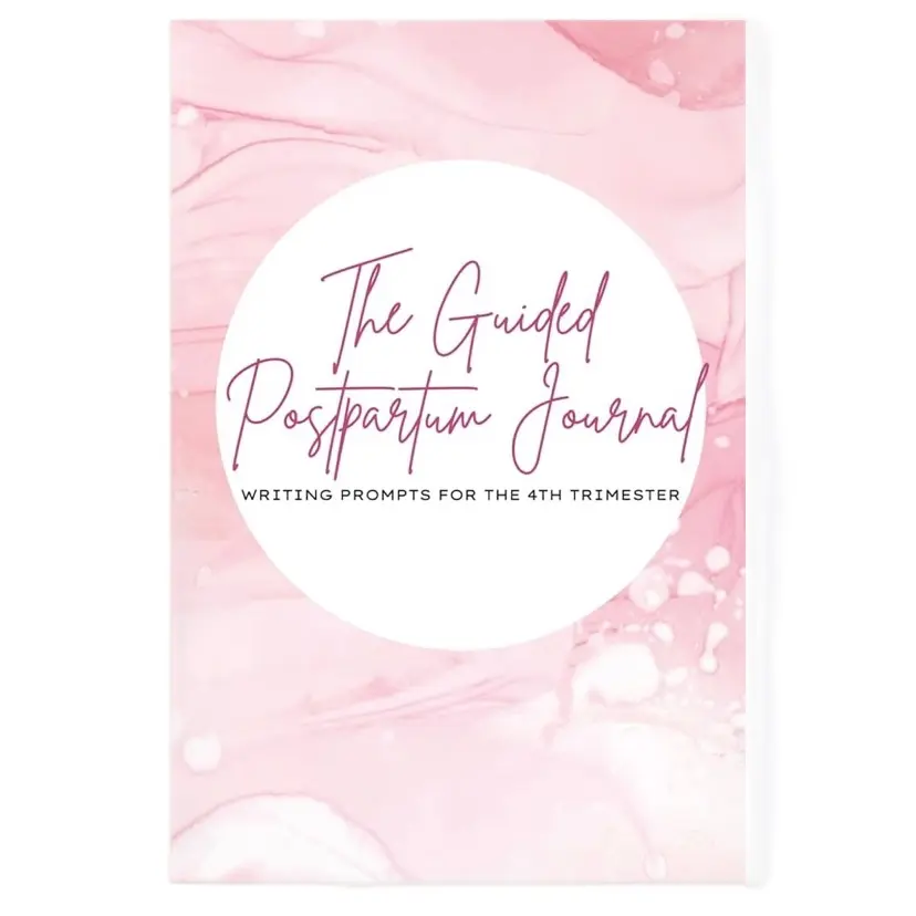 The Guided Postpartum Journal: Writing Prompts for the 4th Trimester