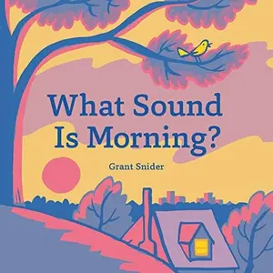What Sound Is Morning? (Read-Aloud book, Sound Books for Children)