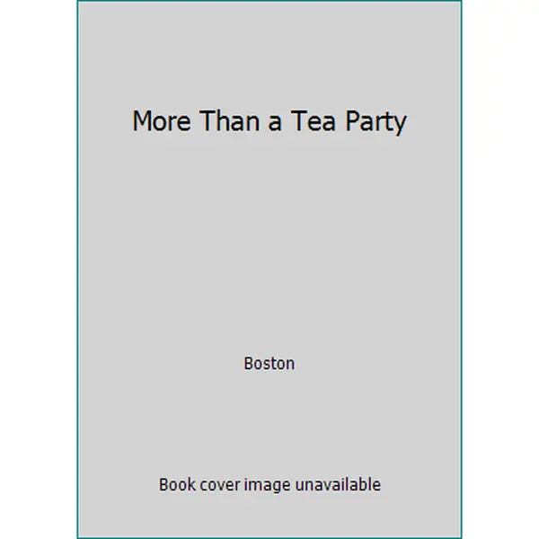 USED-More Than a Tea Party by Boston (Hardcover)