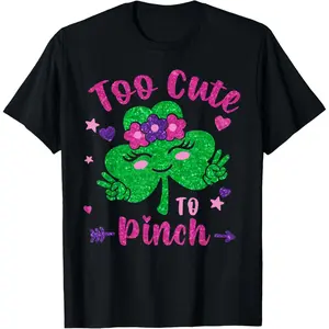Hilarious Shamrock St Patricks Day Too Cute To Pinch Girls and Kids T Shirt