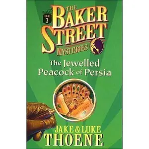 USED-The Jewelled Peacock of Persia (The Baker Street Mysteries) by Jake Thoene (Paperback)