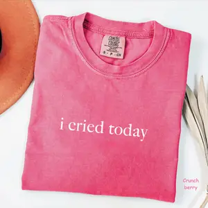 Comfort Colors I Cried Today T-Shirt, Meaningful Quote Tee, Mental Health Shirt, Emotional Support Shirt, Trendy Gift for Women, For Woman
