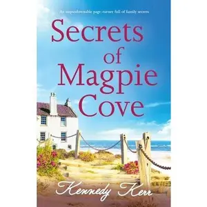 USED-Secrets of Magpie Cove: An unputdownable page-turner full of family secrets by Kerr, Kennedy (Paperback)