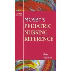 USED-Mosby's Pediatric Nursing Reference by Cecily Lynn Betz PhD  RN  FAAN (Paperback)