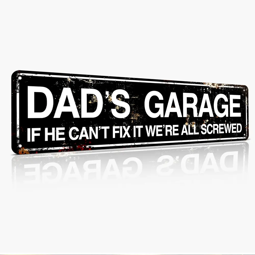 Dad's Garage If He Can't Fix It We're All Screwed, Funny Quote, Mechanic Style Vintage 16"x4" Flat Printed Weatherproof Rust-Proof Aluminum Metal Sign Distressed Black Visual Effect Design Garage Wall Art, Humorous Gift For Dad & Father's Day
