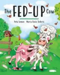 USED-The Fed-up Cow by Peta Lemon (Paperback)