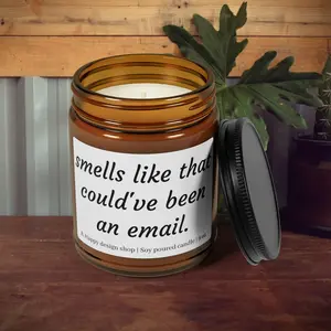 Couldve Been An Email Candle, Funny Gift for Coworker, Gift for Boss, Bosses Day Gift, Gag Gift for Work, Co-Worker Gift, Funny Email Candle