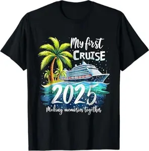 My First Cruise 2025 Funny First Time Cruise Vacation 2025 T-Shirt
