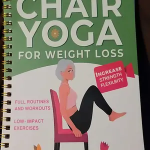 30-Day Chair Yoga Guide for Weight Loss & Flexibility, Whole Body Workout, Beginner-Friendly Exercise Book, Includes 60 Movements, Ideal for Seniors & Adults