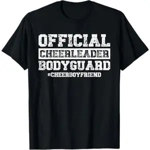 Cheerleader Bodyguard Cheer Boyfriend Of A Cheerleader T-Shirt