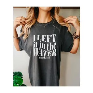 Left It In The Water Baptism Shirt Baptism Gift For Women And Men Religious Shirt Bible Verse Shirt Church Shirt Gift For Christian TK62GN