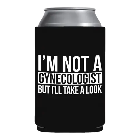 Funny "I’m Not a Gynecologist But I’ll Take a Look" Cup Coolie - Cup Sleeve Drinkware Accessories, Boat & Outdoor Activities Holder, Celebration Gag Gift for Baby Bridal Showers