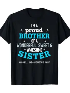 Men's Fun Brothers and Sisters Pattern T-Shirt-I'm Proud Brother with a Nice Sweet Cool Sister-Soft Round Neck T-Shirt-Brother Birthday Gift-Text T-Shirt-Regular Fit Casual Everyday and Formal Occasion Clothing-Fun Family Birthday Gift