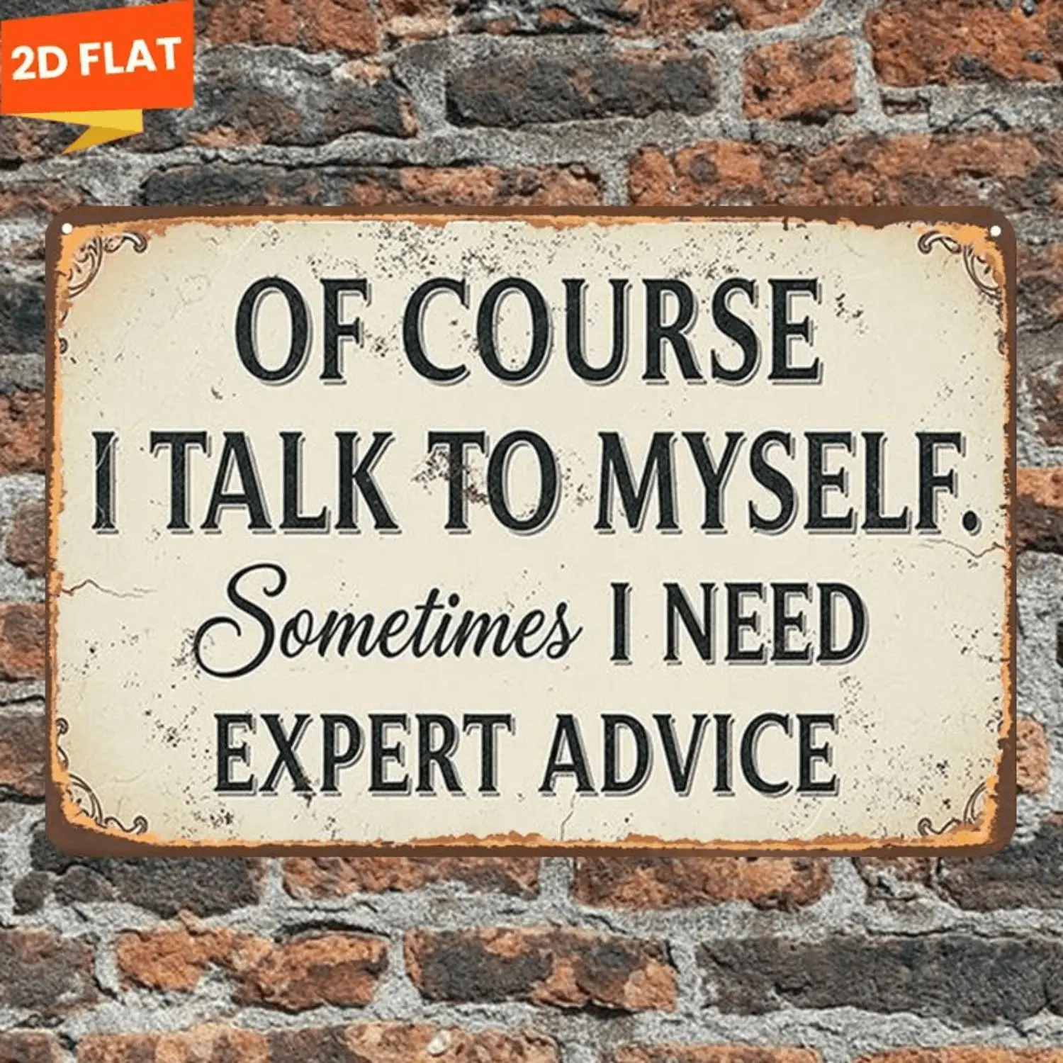 2D Flat Design. "Of Course I Talk to Myself - Sometimes I Need Expert Advice." 1pc Wooden Sign Decor for Rooms, Dining Rooms, Bars, Doors And Garages, 2D Flat Design