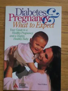 USED-Diabetes and Pregnancy: What to Expect by Task Force for the American Diabetes Association Council on Pregnancy (Paperback)