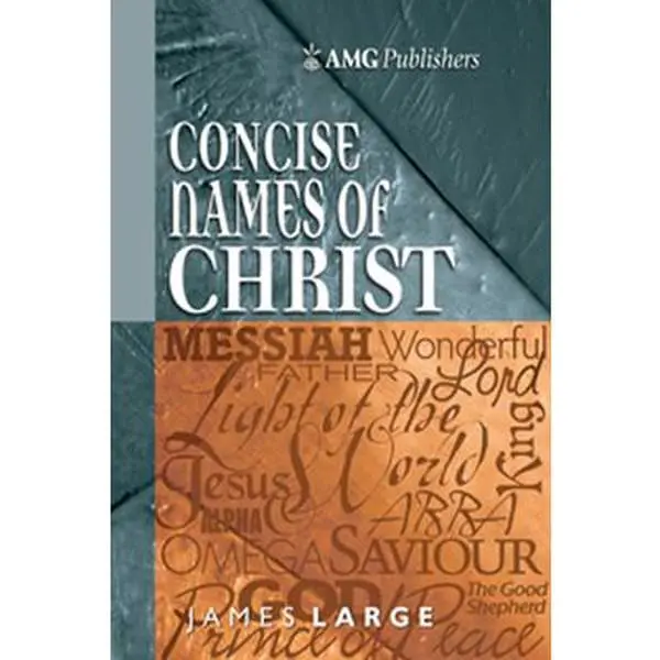 USED Book - Concise Names of Christ by Large, James (Hardcover) - english