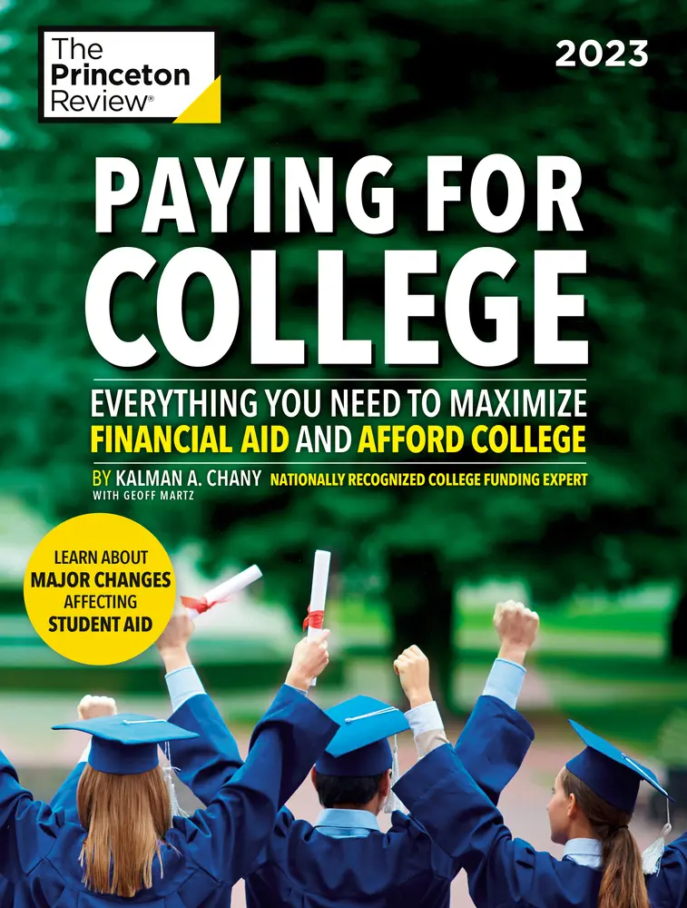 USED-Paying for College, 2023: Everything You Need to Maximize Financial Aid and Afford College by The Princeton Review (Paperback)