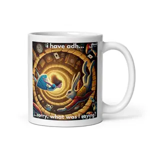 I Have ADH....White Glossy Mug