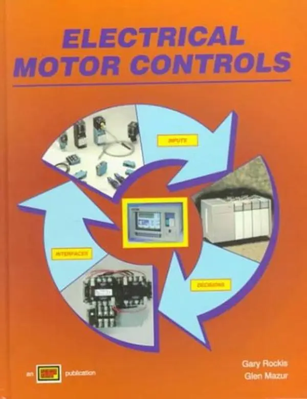 USED Book - Electrical Motor Controls by Gary Rockis (Hardcover) - english
