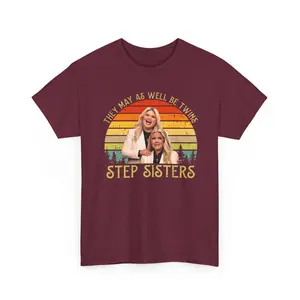 Stepsisters Druski and Erika Kirk they may as well be twins shirt