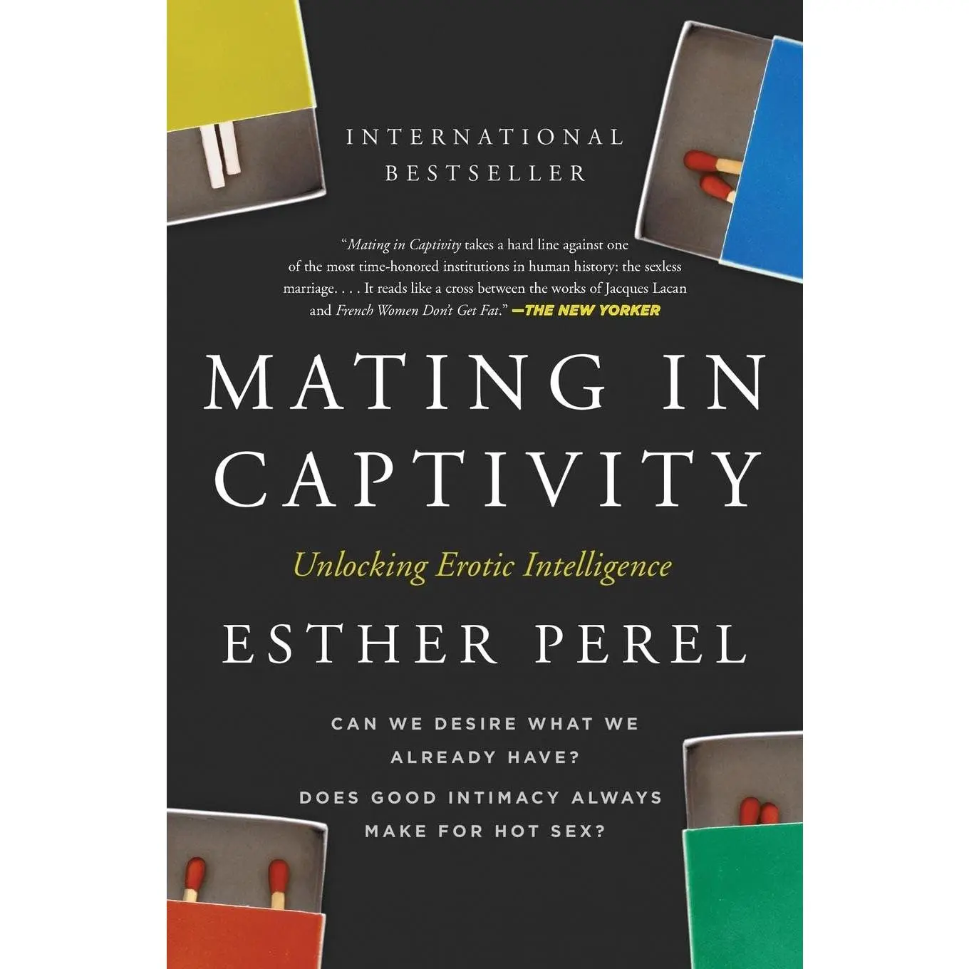 Mating in Captivity: Unlocking Erotic Intelligence -- Esther Perel - Paperback