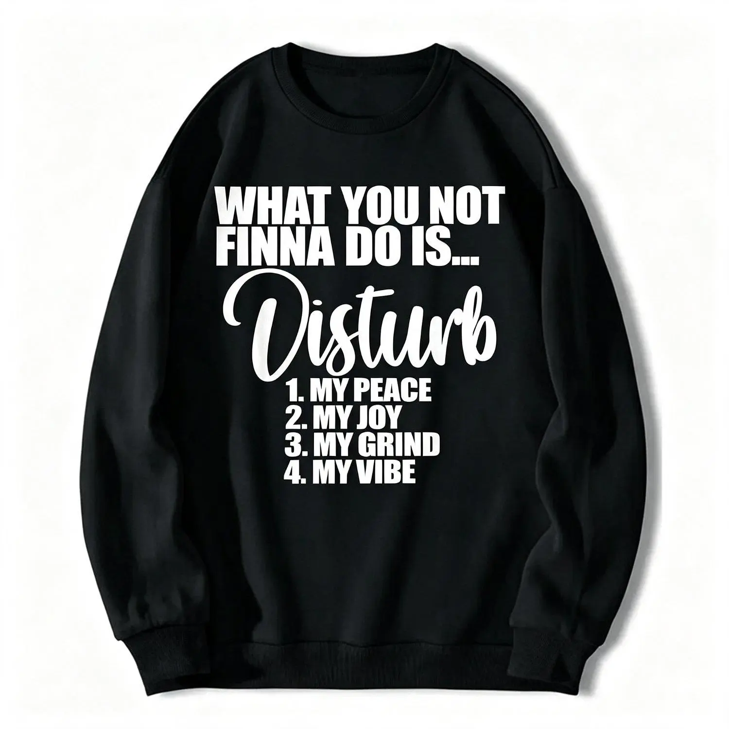 Crew neck sweatshirt with Slogan With "Don’t Disturb My Peace Happiness Struggle" Casual All Season Long Sleeve Top relaxed fit comfortable style unisex design premium quality fashion apparel