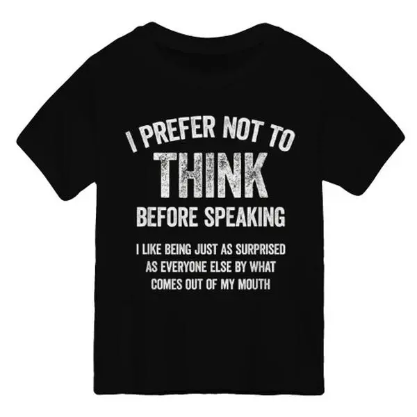 I Prefer Not To Think Before Speaking Vintage Distressed Text T-Shirt Funny Spontaneous Talker Graphic Tee Casual Short Sleeve Men Women