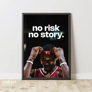 No Risk No Story Poster – Motivational LeBron James Wall Art Printable Quote