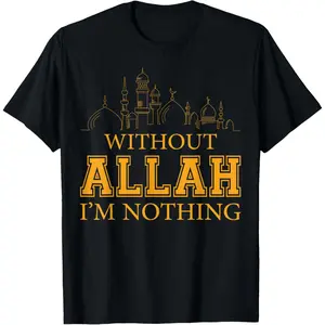 Cotton Graphic Tees Streetwear Gifts Without Allah I'm Nothing Islamic Tee Muslim T-Shirt
