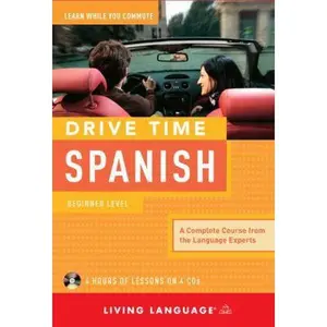 USED-Drive Time Spanish: Beginner Level by Living Language (Unknown)