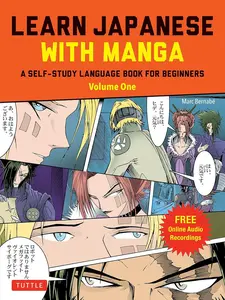 Learn Japanese with Manga Volume One: A Self-Study Language Book for Beginners - Learn to read, write and speak Japanese with manga comic strips! (free online audio) Paperback – November 28, 2022
