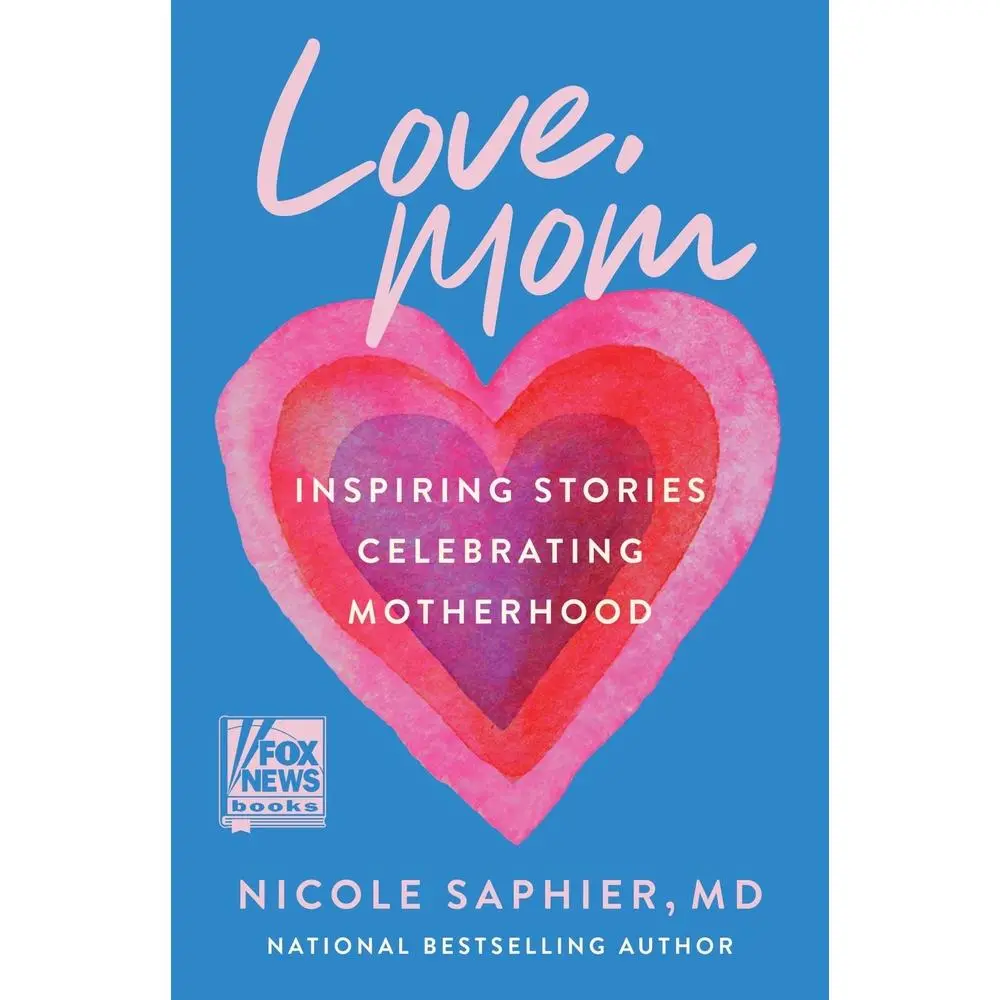 USED-Love, Mom: Inspiring Stories Celebrating Motherhood by Saphier, Nicole (Hardcover)