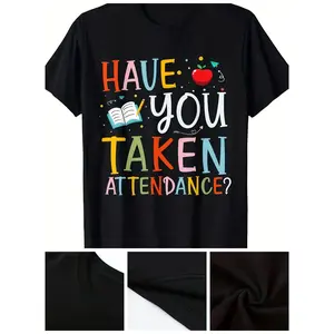 Funny "Have You Taken Attendance?" School Office Graphic Tee - Soft Lightweight 220gsm Cotton Shirt for Teachers, Administrators, Receptionists - Black Crew Neck T-Shirt Gift t shirt graphic tee 90s graphic tees t shirt for men men's t shirts
