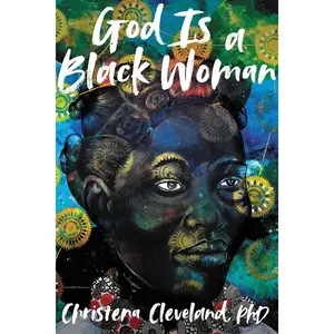 God Is a Black Woman by Christena Cleveland [Paperback Book]