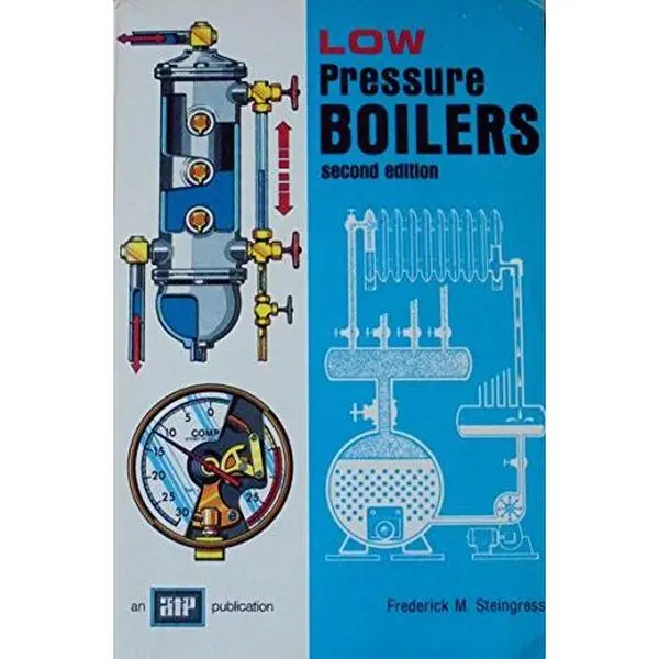 Used Low-Pressure Boilers (Paperback by F.M. Steingress) - For Boiler Operator Licensing, Emissions Regulations, Energy Efficiency