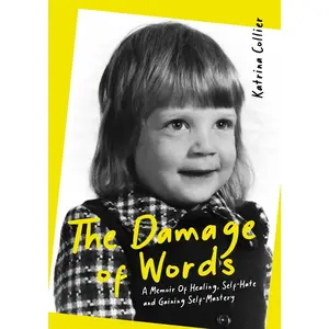 USED-The Damage of Words: A Memoir of Healing Self-Hate and Gaining Self-Mastery by Collier, Katrina (Paperback)