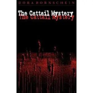 USED-The Cattail Mystery by Dora Bornschein (Paperback)