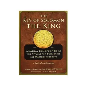 The Key of Solomon the King A Magical Grimoire