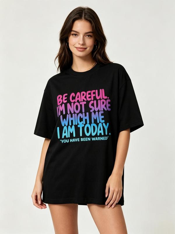 Women's Cotton Crew Neck Short Sleeve Quote T-Shirt - "Be Careful I'm Not Sure Which Me I Am Today" Funny Sarcastic Letter Print, Comfortable Casual Trendy Beach Top