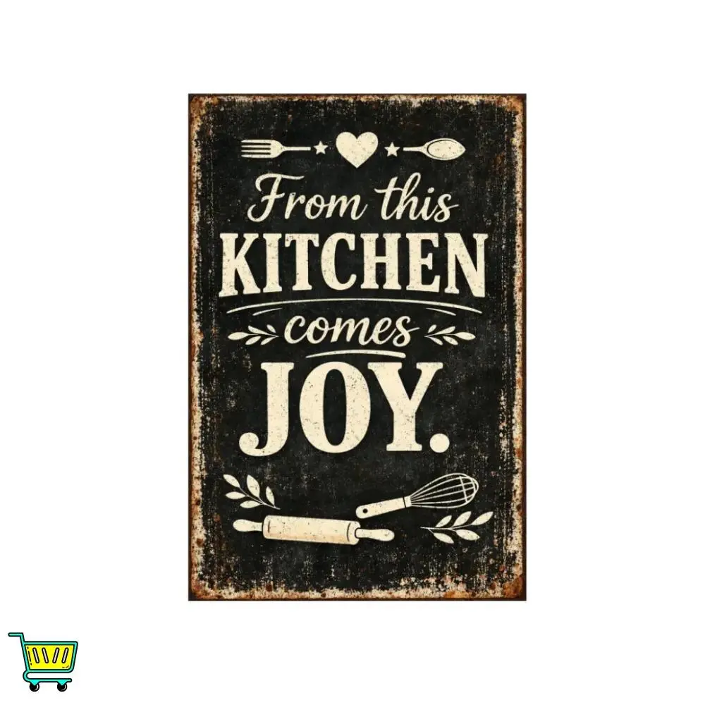 From This Kitchen Comes Joy Vintage Tin Sign Rustic Wall Decor Metal Plaque Farmhouse Baking Cooking Art Pantry Cafe Dining Room 8x12 Inch Pre Drilled Holes Chalkboard Style Typography Home Restaurant