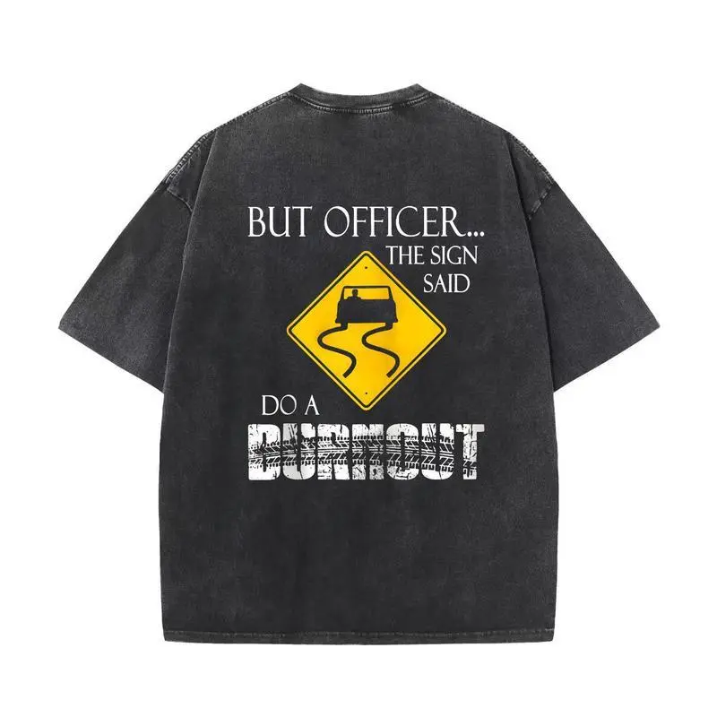 Men's Stylish Seamless Cotton Graphic Pullover Hoodie Sweatshirts - "But Officer the Sign Said Do a Burnout" Print, Soft Fabric, Smooth, Round Neck, Casual Streetwear Top, Unisex Ideal Gift