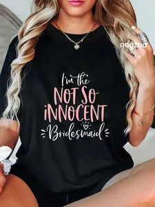 100% Cotton Unisex Not So Innocent Bridesmaid Shirt Matching Bachelorette Party T-Shirt
