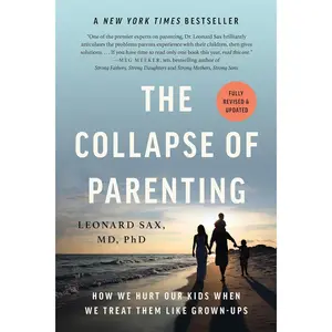 The Collapse of Parenting Paperback – October 1, 2024