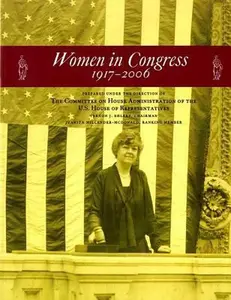 USED Book - Women in Congress 1917-2006 (House Document) Vernon J. Ehlers, Chairman by House (U.S.), Committee on House Administration Staff (Paperback) - english