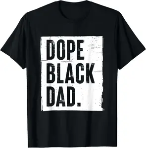 Dope Black Dad New Dad Fathers Day Women Men Gift African American Dad T-Shirt Adult Graphic Pure Cotton Shirt Casual Summer Top