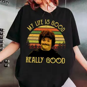 Nacho Libre My Life Is Good Really Good Vintage Shirt, Nacho Libre Shirt, Movie Quote Shirt